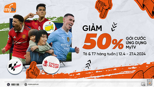 MyTV tặng khách hàng ưu đãi giảm 50% gói cước Ứng dụng MyTV