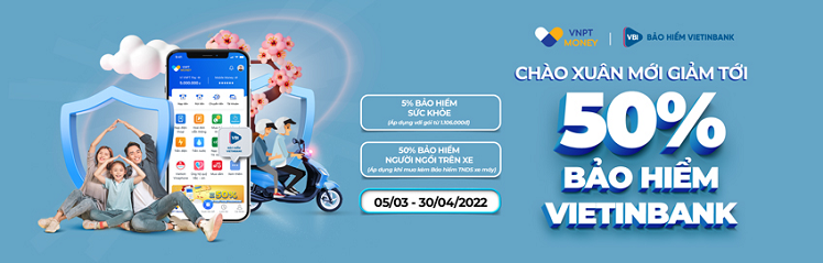 Nhận ưu đãi tới 50% từ bảo hiểm VietinBank khi thanh toán qua VNPT Money