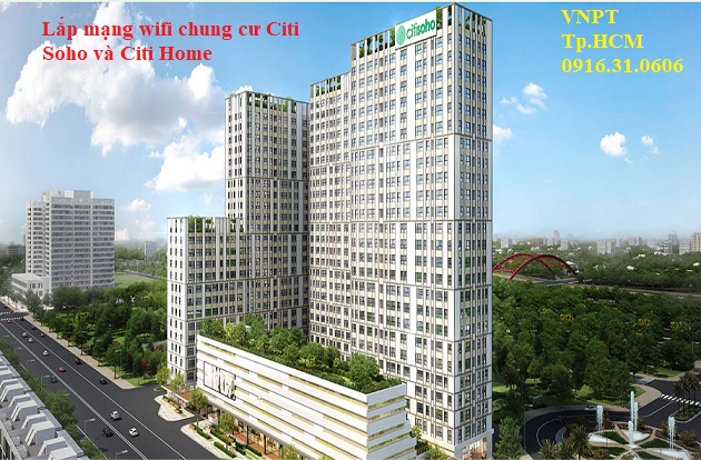 Đăng Ký Lắp Mạng Wifi Chung Cư Citi SoHo và Citi Home của nhà mạng VNPT