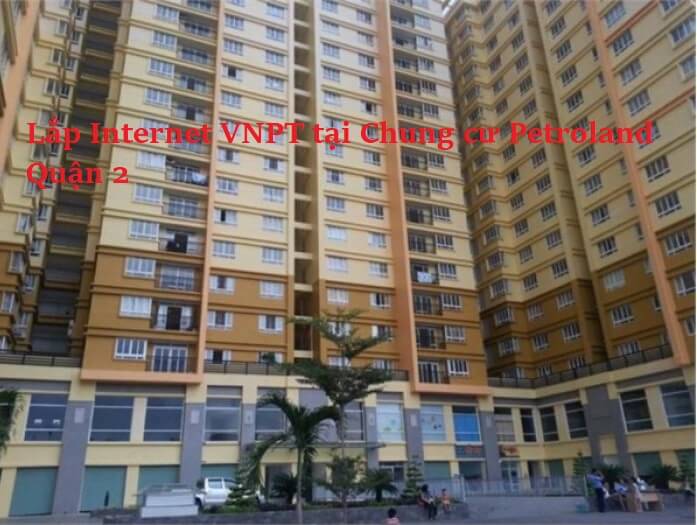 Lắp wifi tại Chung cư Petroland, lắp Internet VNPT tại Chung cư Petroland Quận 2