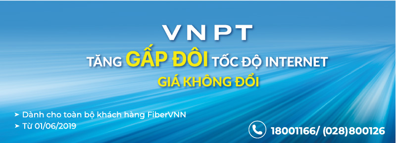 VNPT TĂNG GẤP ĐÔI TỐC ĐỘ INTERNET - GIÁ KHÔNG ĐỔI