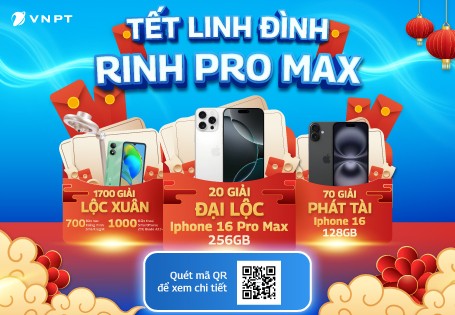 Đón Tết Linh Đình Cùng VNPT VinaPhone Với Kho Quà Hơn 5,5 Tỷ Đồng