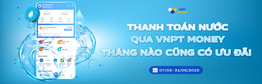 Thanh toán Nước qua VNPT Money tháng nào cũng có ưu đãi
