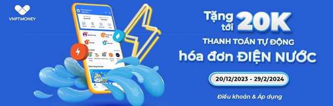 Thanh toán rảnh tay nhận ngay ưu đãi điện nước trên Ví VNPT Money