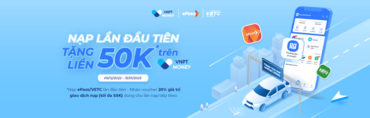 Ưu đãi 20% nạp tài khoản VETC, ePass trên VNPT Money